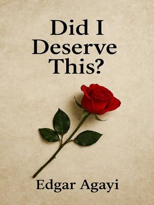cover image of Did I Deserve This?
